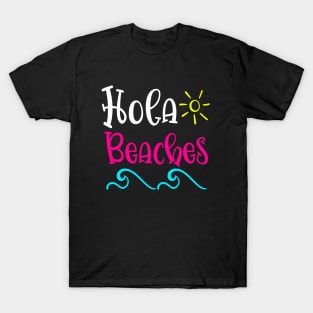 Hola Beaches T-Shirt